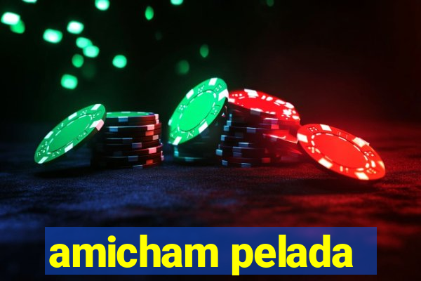 amicham pelada